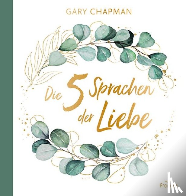 Chapman, Gary - Die fünf Sprachen der Liebe