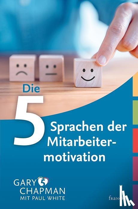 Chapman, Gary, White, Paul - Die fünf Sprachen der Mitarbeitermotivation