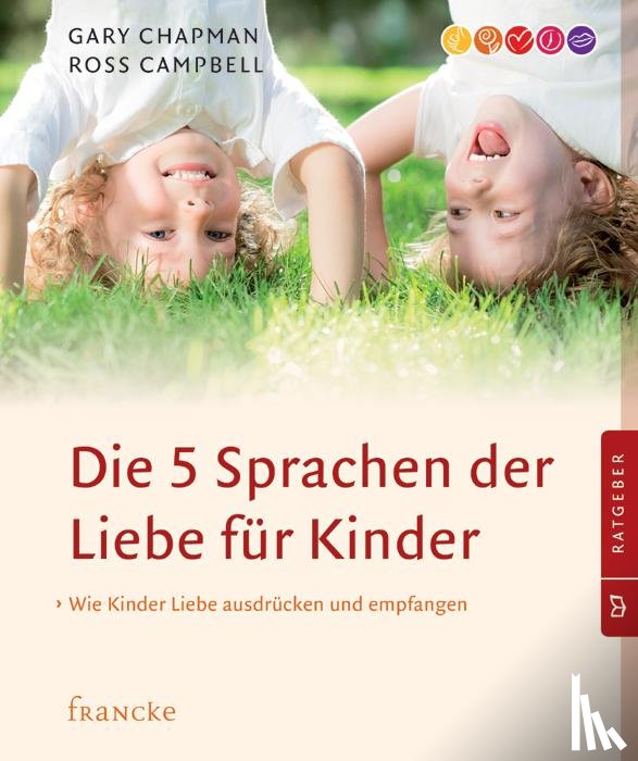 Chapman, Gary, Campbell, Ross - Die 5 Sprachen der Liebe für Kinder