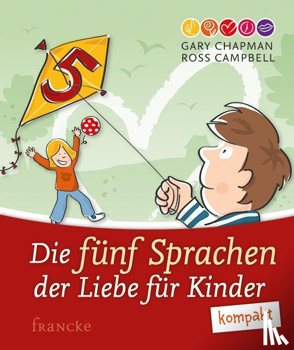 Chapman, Gary, Campbell, Ross - Die fünf Sprachen der Liebe für Kinder kompakt