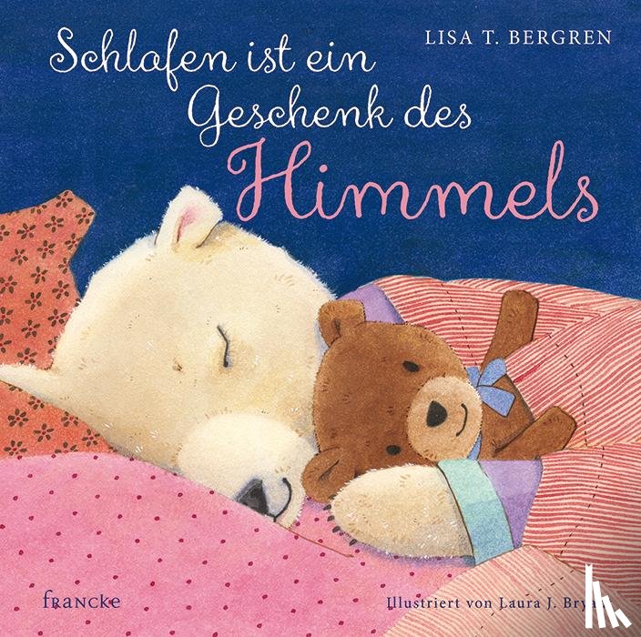 Bergren, Lisa T. - Schlafen ist ein Geschenk des Himmels