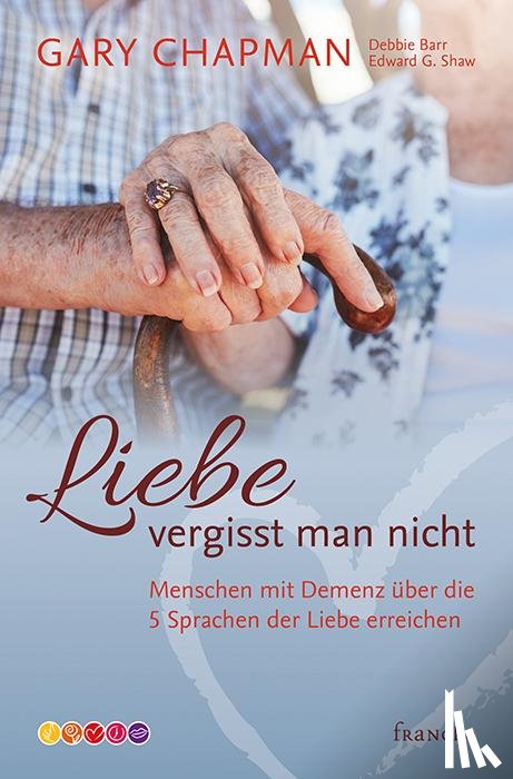 Chapman, Gary, Barr, Debbie, Shaw, Edward G. - Liebe vergisst man nicht