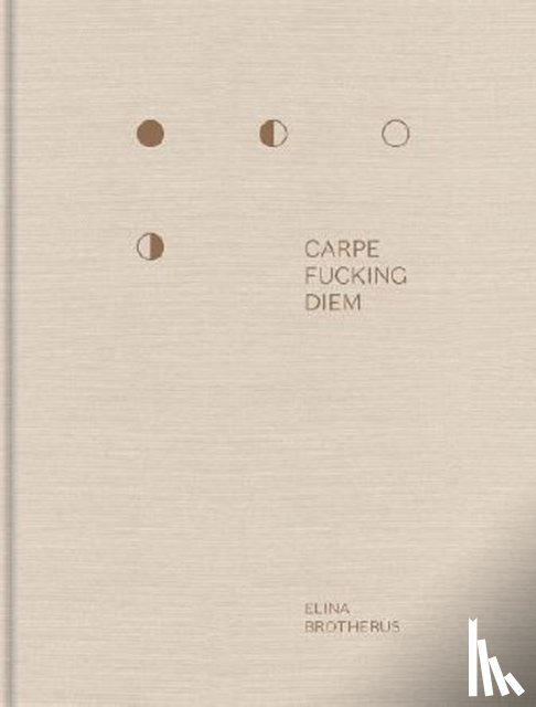 Brotherus, Elina - Carpe Fucking Diem