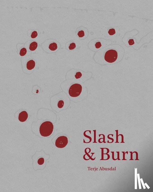 Abusdal, Terje - Slash & Burn