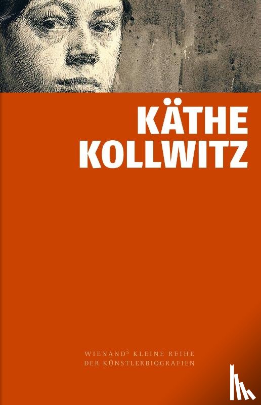 Knesebeck, Alexandra von dem - Käthe Kollwitz