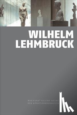 Bornscheuer, Marion - Wilhelm Lehmbruck
