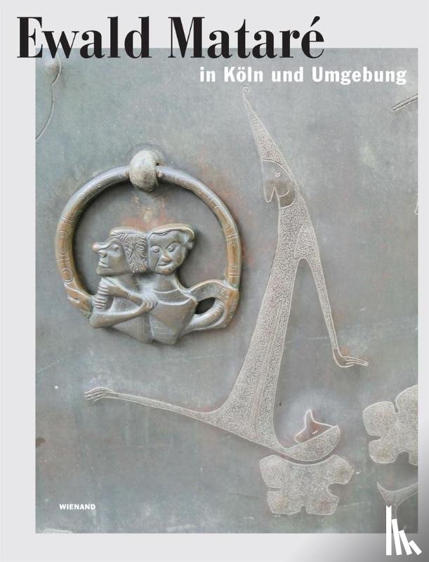  - Ewald Mataré in Köln und Umgebung