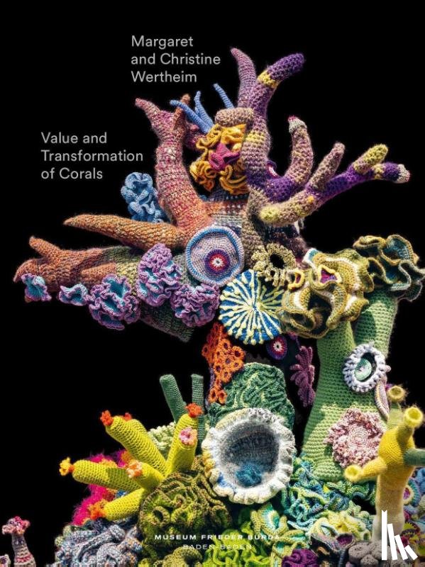  - Christine and Margaret Wertheim: Value and Transformation of Corals