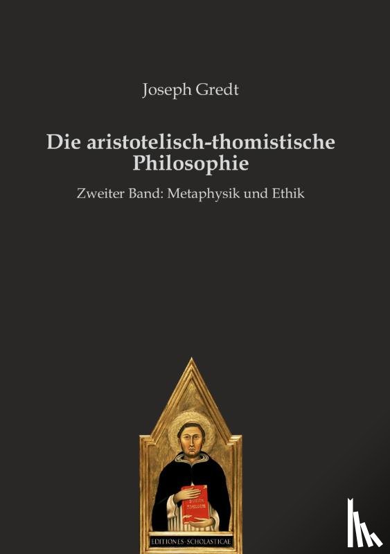 Gredt, Joseph - Die aristotelisch-thomistische Philosophie