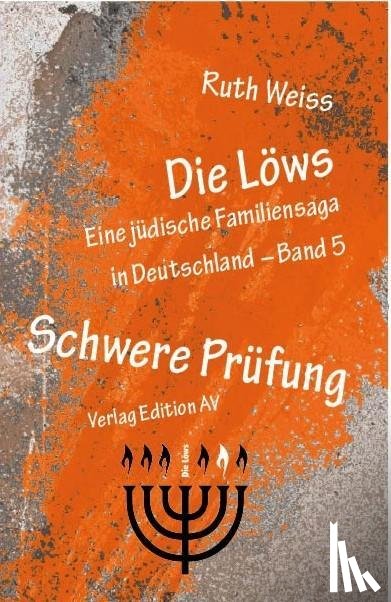 Weiss, Ruth - Die Löws - Schwere Prüfung