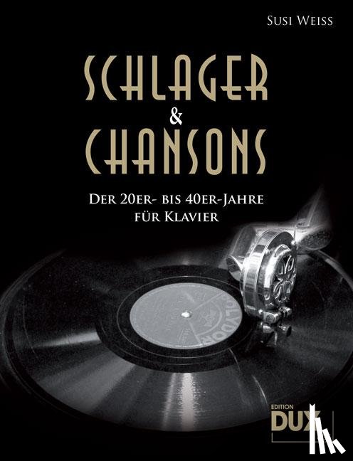 Weiss, Susi - Schlager & Chansons der 20er- bis 40er-Jahre