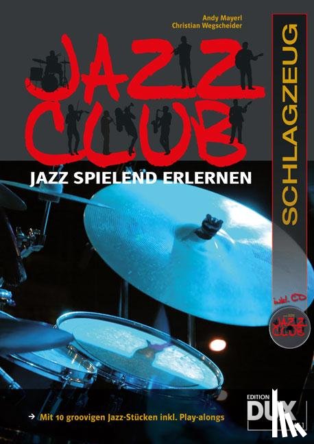 Mayerl, Andy, Wegscheider, Christian - Jazz Club Schlagzeug