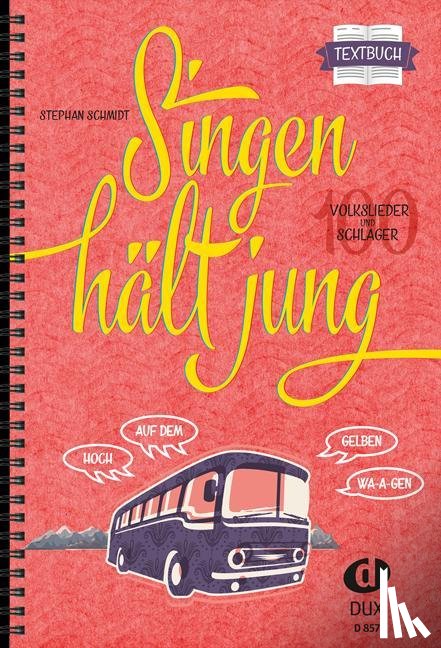 Schmidt, Stephan - Singen hält jung - Textbuch