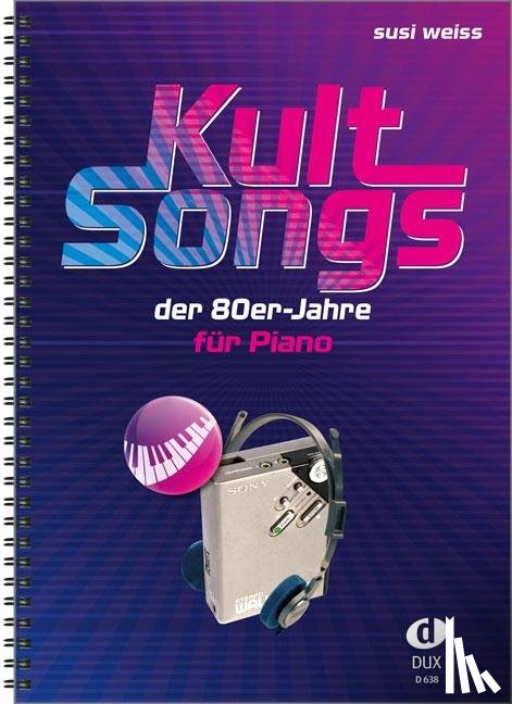 Weiss, Susi - Kultsongs der 80er-Jahre
