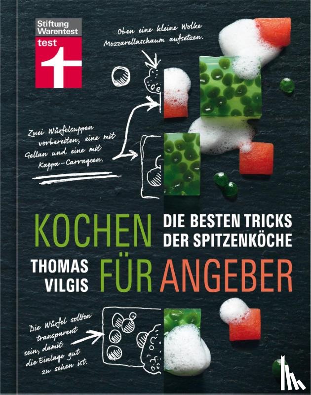 Vilgis, Thomas - Kochen für Angeber