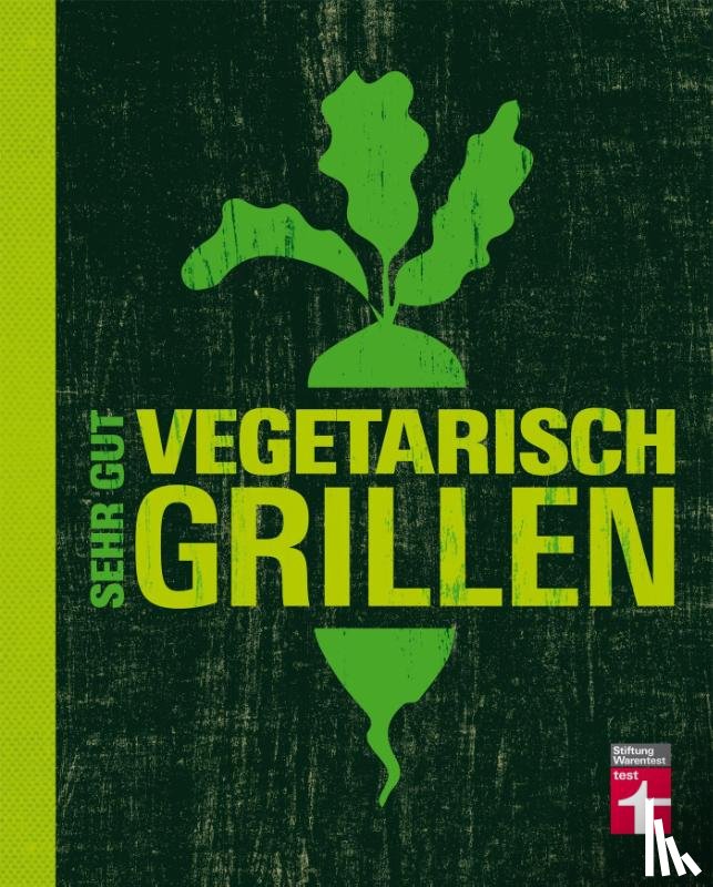 Mertz, Torsten - Sehr gut vegetarisch grillen