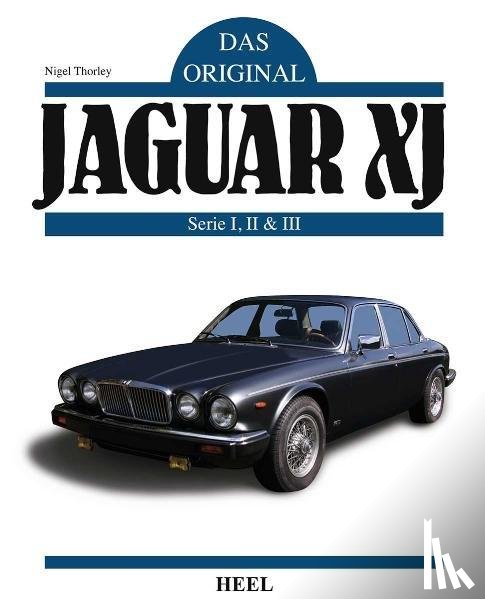 Thorley, Nigel - Das Original: Jaguar XJ