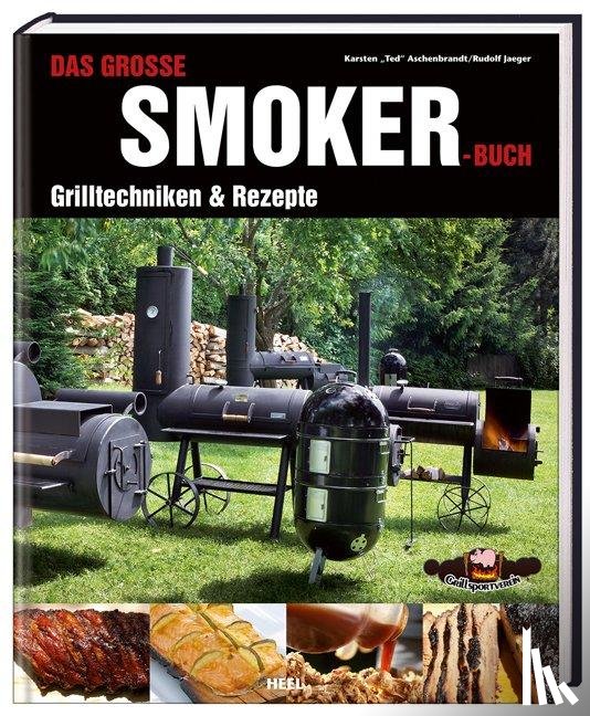 Aschenbrandt, Karsten, Jaeger, Rudolf - Das große Smoker-Buch