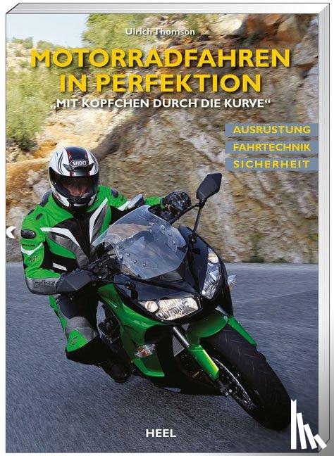 Thomson, Ulrich - Motorradfahren in Perfektion