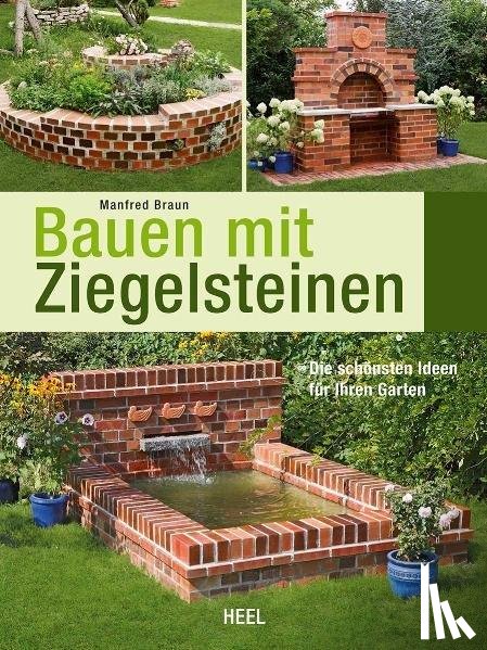 Braun, Manfred - Bauen mit Ziegelsteinen
