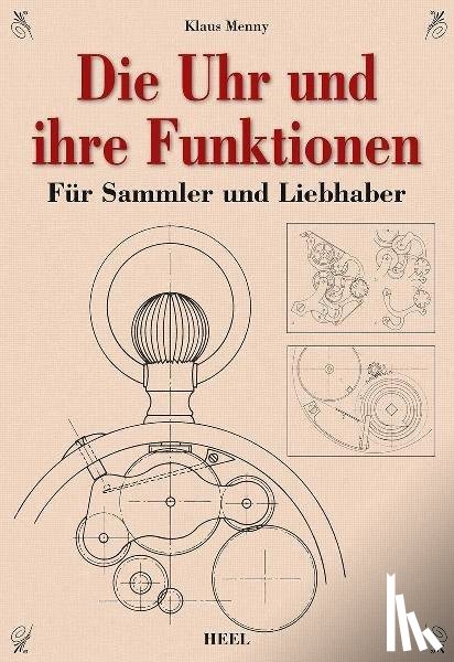 Menny, Klaus - Die Uhr und ihre Funktionen