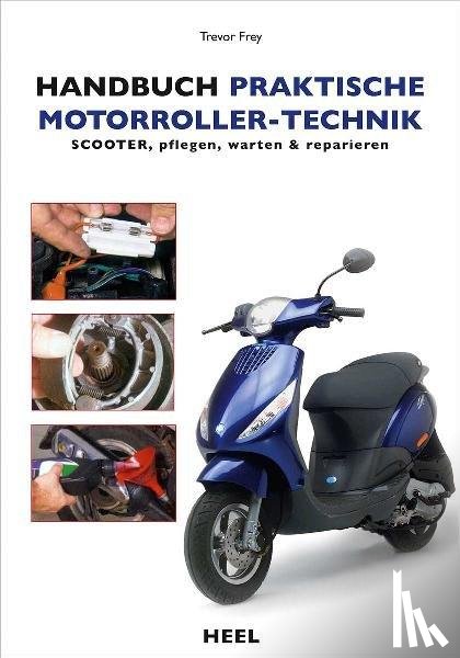 Frey, Trevor - Handbuch praktische Motorroller-Technik