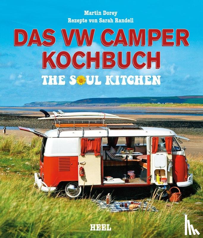 Dorey, Martin, Randell, Sarah - Das VW Camper Kochbuch