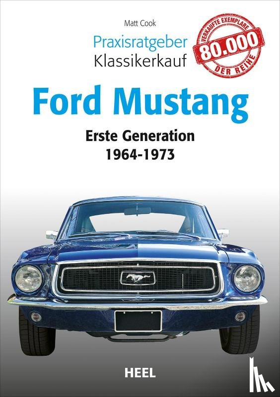 Cook, Matt - Praxisratgeber Klassikerkauf: Ford Mustang
