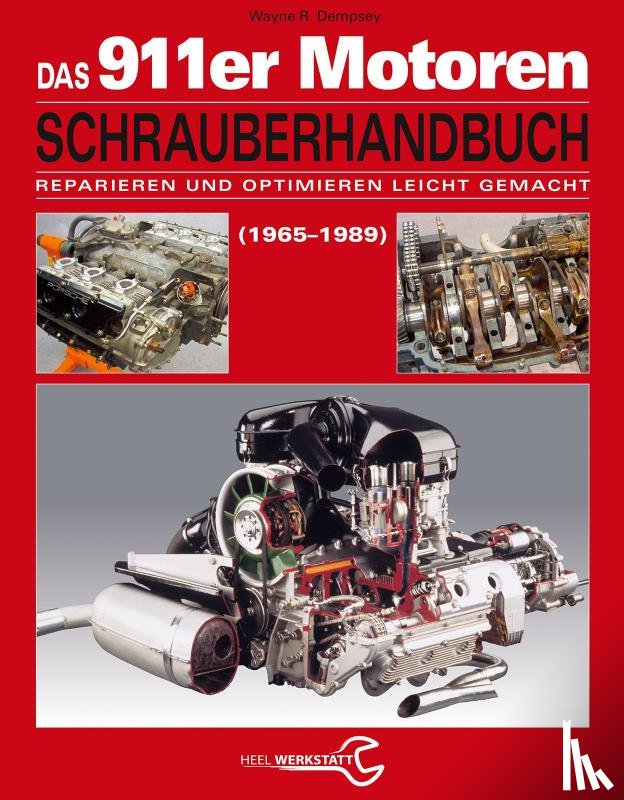 Dempsey, Wayne R. - Das Porsche 911er Motoren Schrauberhandbuch - Reparieren und Optimieren leicht gemacht