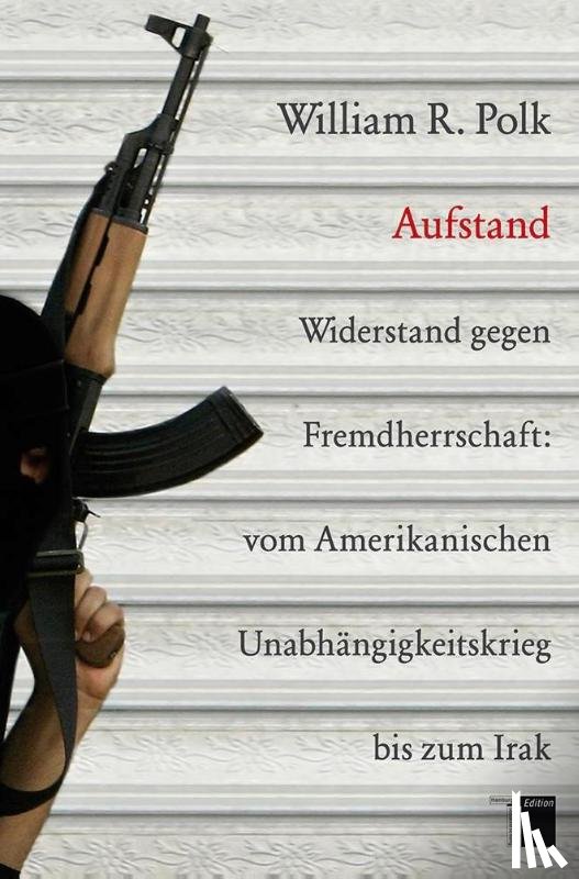 Polk, William R. - Aufstand