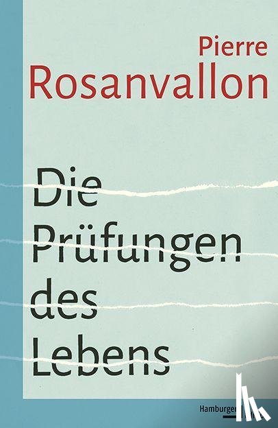 Rosanvallon, Pierre - Die Prüfungen des Lebens