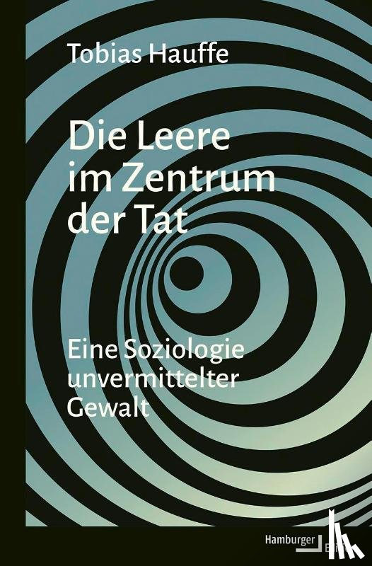 Hauffe, Tobias - Die Leere im Zentrum der Tat