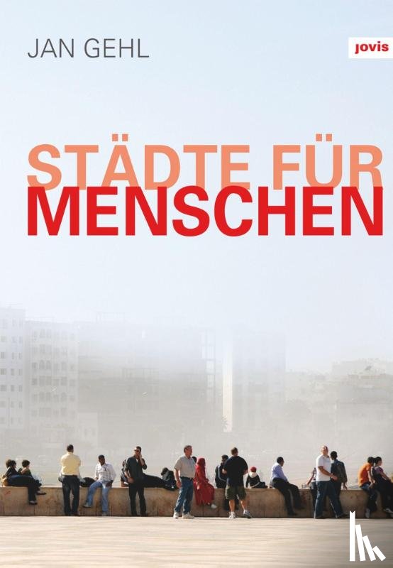 Gehl, Jan - Stadte fur Menschen