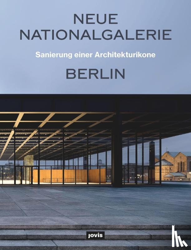  - Neue Nationalgalerie Berlin: Sanierung einer Architekturikone