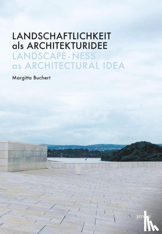  - Landschaftlichkeit als Architekturidee