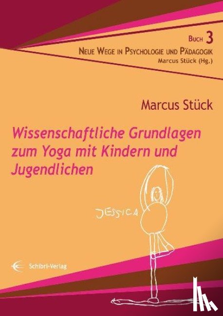 Stück, Marcus - Wissenschaftliche Grundlagen zum Yoga mit Kindern und Jugendlichen
