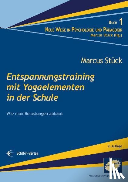 Stück, Marcus - Entspannungstraining mit Yogaelementen in der Schule