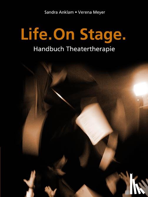 Anklam, Sandra, Meyer, Verena - Life. One Stage