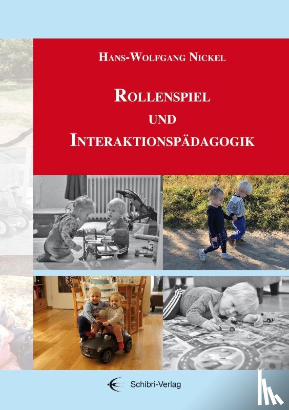 Nickel, Hans-Wolfgang - Rollenspiel und Interaktionspädagogik