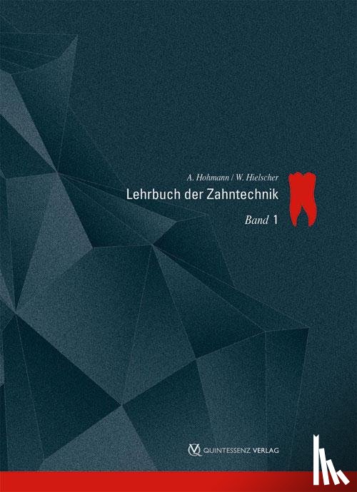 Hohmann, Arnold, Hielscher, Werner - Lehrbuch der Zahntechnik 1