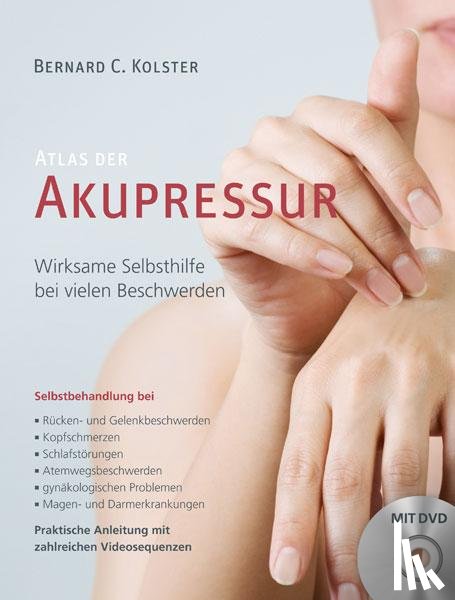 Kolster, Bernard C., Waskowiak, Astrid - Atlas der Akupressur