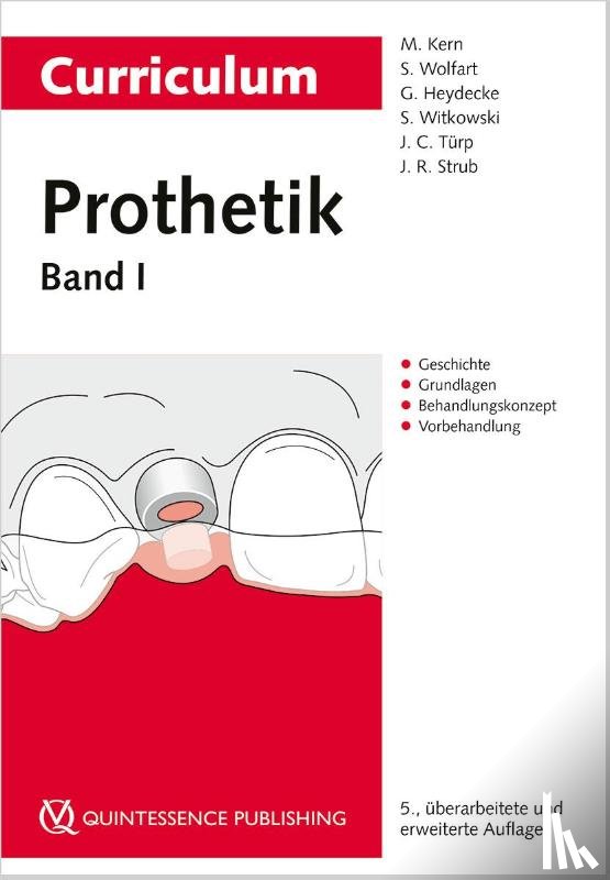 Kern, Matthias, Wolfart, Stefan, Heydecke, Guido, Witkowski, Siegbert - Curriculum Prothetik Band 1