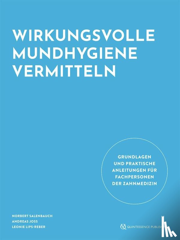Salenbauch, Norbert, Joss, Andreas, Lips-Reber, Léonie - Wirkungsvolle Mundhygiene vermitteln