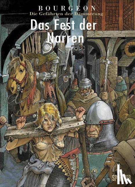 Bourgeon, François - Die Gefährten der Dämmerung 03. Das Fest der Narren