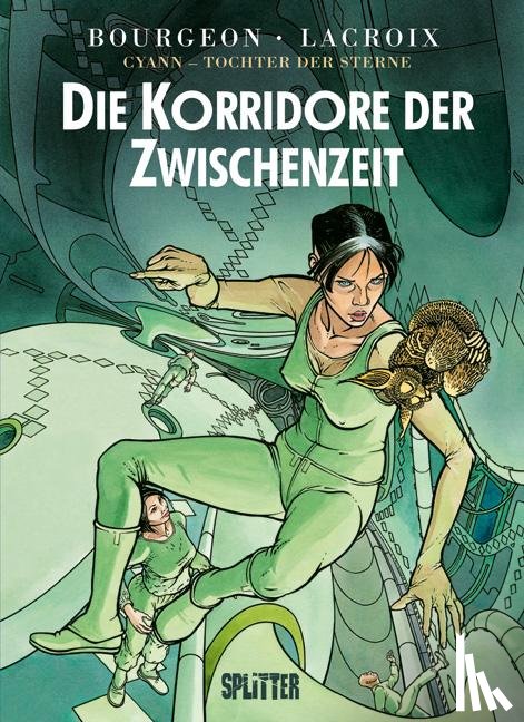 Bourgeon, François, Lacroix, Claude - Cyann - Tochter der Sterne 05. Zwischen den Zeiten