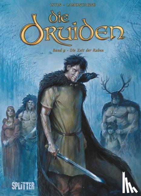 Istin, Jean-Luc, Lamontagne, Jacques, Jigourel, Thierry - Die Druiden 09. Die Zeit der Raben