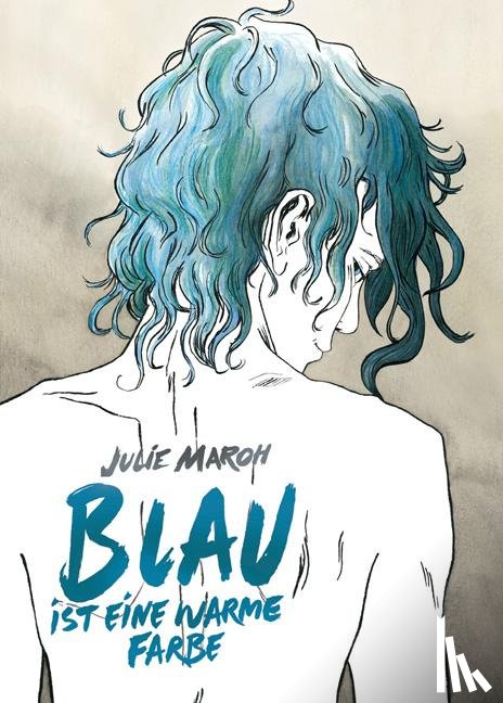 Maroh, Julie - Blau ist eine warme Farbe