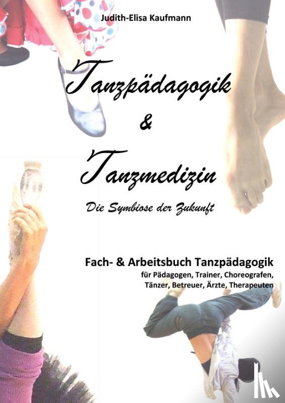 Judith-Elisa Kaufmann - Tanzpädagogik & Tanzmedizin
