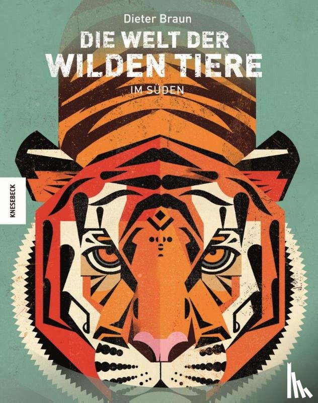 Braun, Dieter - Die Welt der wilden Tiere