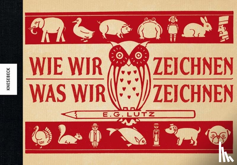 Lutz, E. G. - Wie wir zeichnen, was wir zeichnen